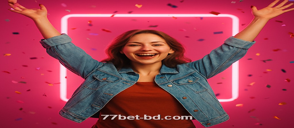 77bet গেমিং প্ল্যাটফর্মে বাংলাদেশে খেলার ব্যানার অফার